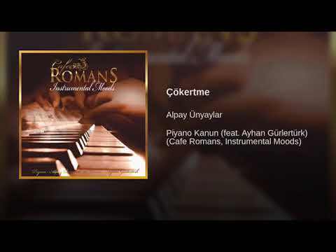 Çökertme Ayhan Gürlertürk Ft Alpay Ünyaylar