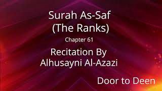 Surah As-Saf (The Ranks) Alhusayni Al-Azazi  Quran Recitation