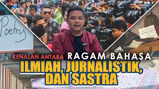 RAGAM BAHASA ILMIAH, JURNALISTIK, DAN SASTRA