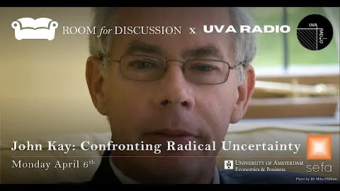 John Kay: Confronting Radical Uncertainty