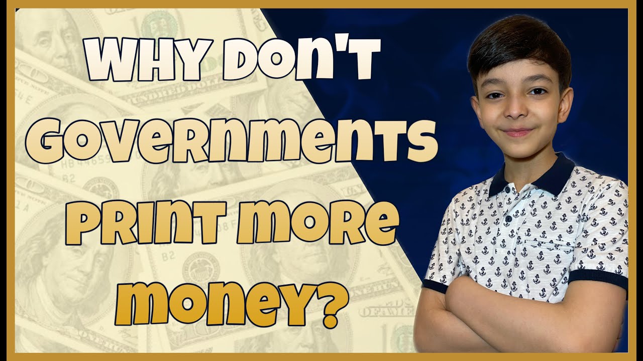 why-don-t-governments-print-more-money