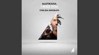 I Miss You - Mastiksoul, Chelsea dinorath