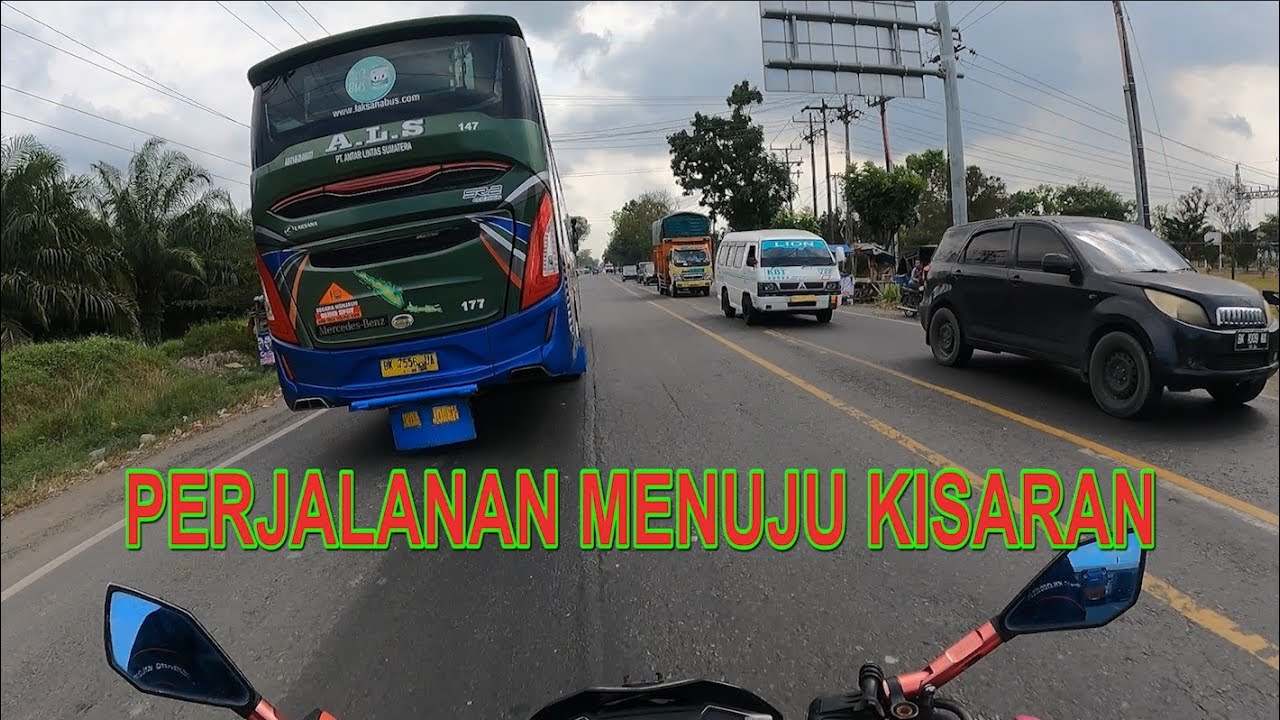 PERJALAN MENUJU KISARAN DARI MEDAN