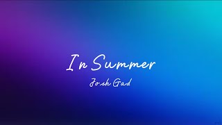 In Summer “From Frozen” Josh Gad (Lyrics)