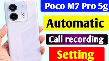 Poco m7 pro 5g me automatic call kaise kare l poco m7 pro 5g auto call recording kaise karein l