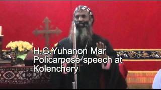 H.G.Yuhanon Mar Policarpose Metropolitans speech at Kolenchery