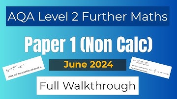 Further Maths GCSE FM AQA June 2024 Paper 1 (Non-Calc) Walkthrough