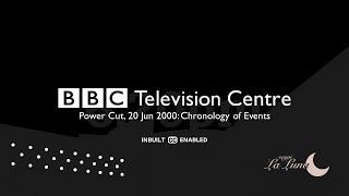 BBC Television Centre Power Cut, 20 Jun 2000: Chronology of Events