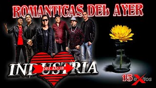 Industria Del Amor  Mix Romanticas Del Ayer ? 15 Exitos Inolvidables