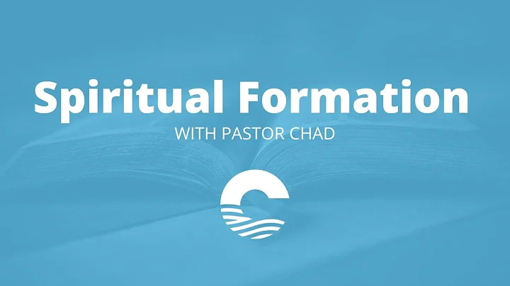 Spiritual Formation Week 1 With Chad Richards