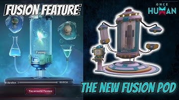 Once Human Fusion Guide 🔥 | How to Unlock & Use the Fusion Pod