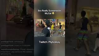 Why Did Bro Feel The Need To Scream In My Ear