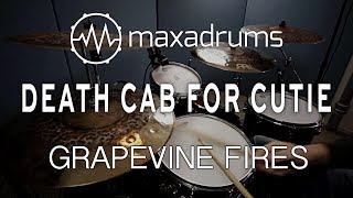 DEATH CAB FOR CUTIE - GRAPEVINE FIRES (Drum Cover + Transcription / Sheet Music)