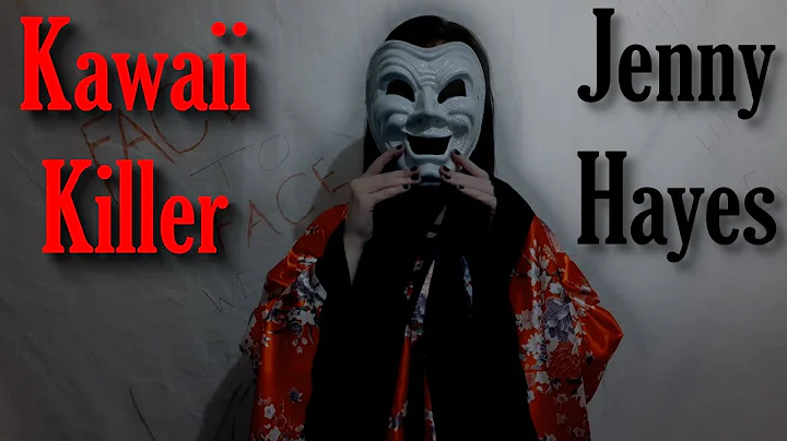 Kawaii Killer - Jenny Hayes MV(Official)