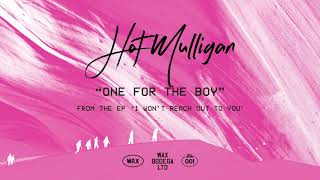Hot Mulligan - One For the Boy