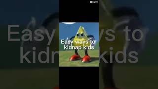 Easy Way To Kidnap Kids