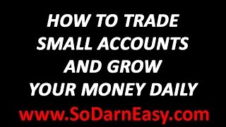 Forex Trading: How To Trade Small Accounts - Yusef Scott