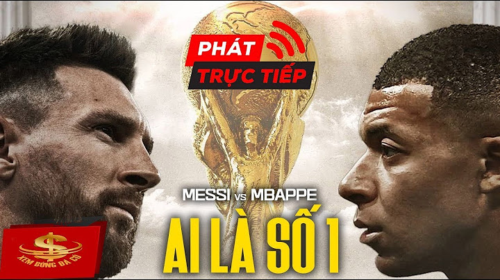 TRỰC TIẾP CHUNG KẾT WORLD CUP 2022  | TRỰC TIẾP ARGENTINA VS PHÁP | TRỰC TIẾP BÓNG ĐÁ