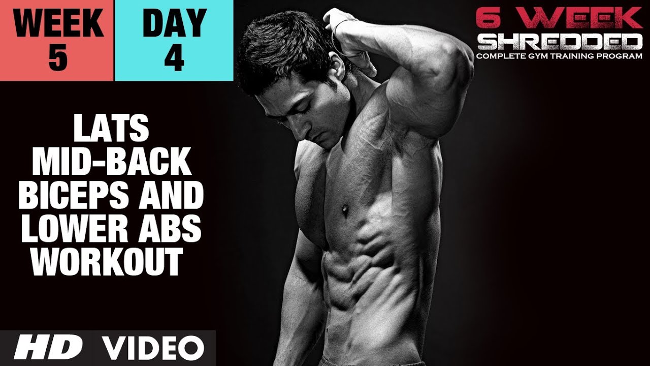 Week 5: Day 4 - Lats, Mid-Back, Biceps and Lower Abs Workout | Guru Mann 6 Week Shredded Program
