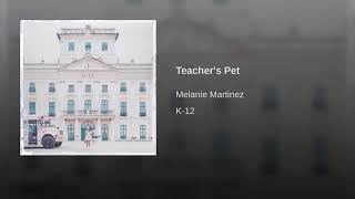 Melanie Martinez - Teacher's Pet