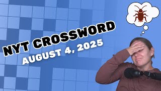 Sometimes a word just won't come to you | NYT Crossword | August 4, 2025