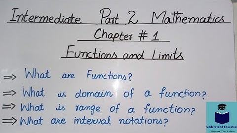 2nd Year Math How to find domain and range of a function? What are functions and interval notations?