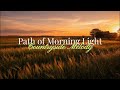 Path of Morning Light - Countryside Melody - Lyrics (Official HD Video)