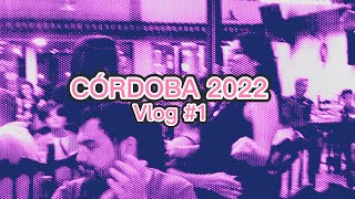 Córdoba 2022 - Vlog #1