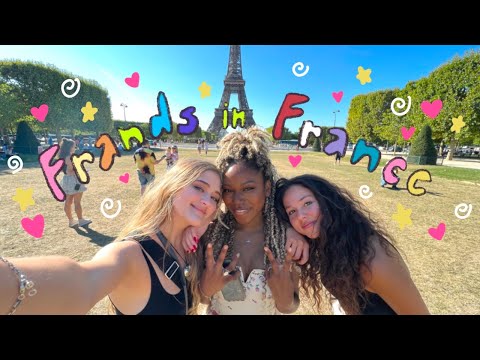 Friends hit France // vlog