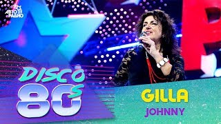 Gilla - Johnny (Disco of the 80&#39;s Festival, Russia, 2007)