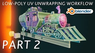 Low-Poly UV Unwrapping in Blender. Part 2. Workflow.