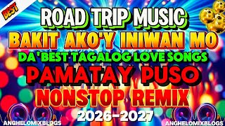 OPM LOVE SONG'S 💥| KAHIT NA MALAYO KAPA | VIRAL TAGALOG LOVE SONG'S RELAXING ROAD TRIP NONSTOP REMIX