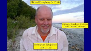 Michael Daugherty (b. 1954) - Metropolis Symphony - Part I - Lex