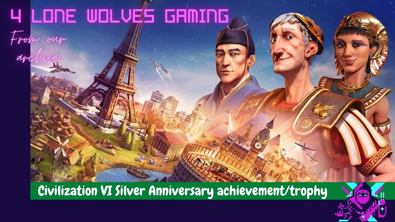Civilization VI 6 Silver Anniversary Achievement/Trophy Guide (From our archives) - YouTube
