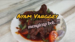 Resepi Ayam Vanggey yang mudah & sedap