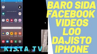 #Baro Sida loo dajisto facebook videos : Iphone iyo android. screenshot 4