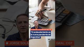 Alerta de la CGT: "El endeudamiento es la nueva pandemia de Argentina"