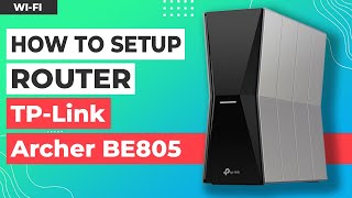 ✅ How to Setup TP-Link Archer BE805