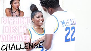 Boyfriend Does My Voiceover Challenge