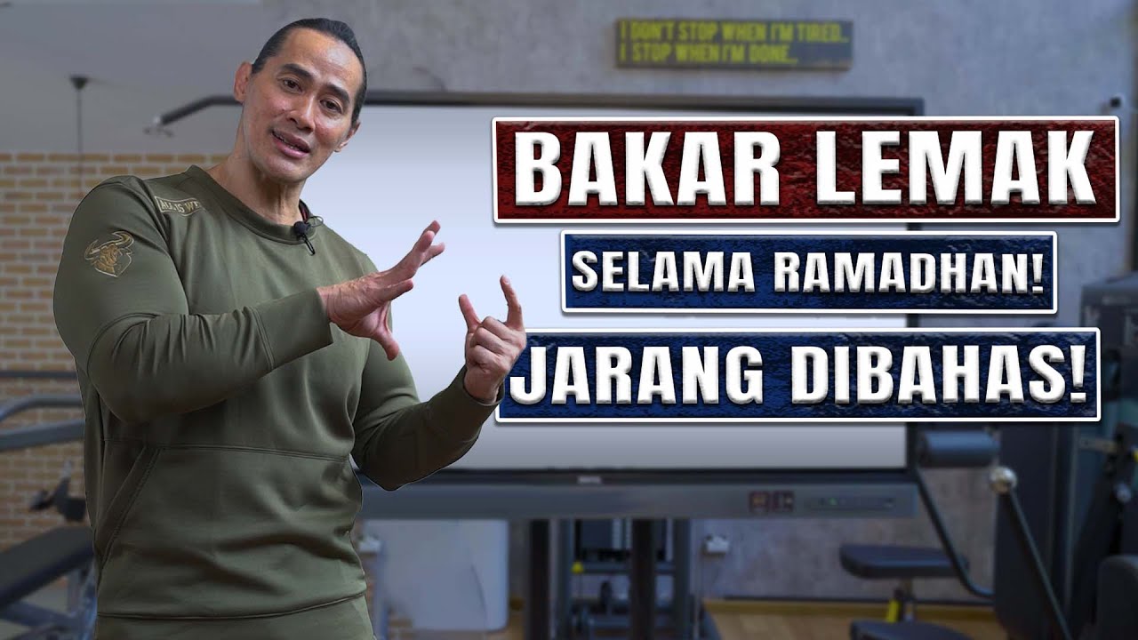 5 SIASAT BAKAR LEMAK DI BULAN RAMADHAN YANG JARANG DIBAHAS
