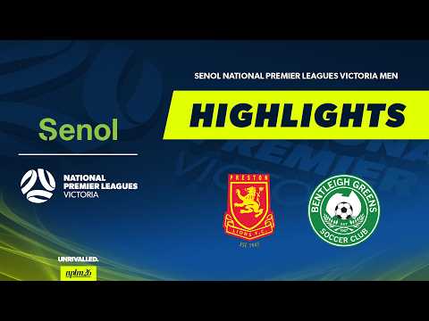 Preston Lions v Bentleigh Greens | Highlights | Senol NPLM Victoria 2026 — football highlights
