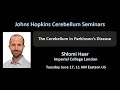 Shlomi Haar: The Cerebellum in Parkinson’s Disease