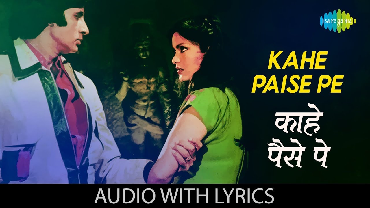 Kahe Paise Pe with lyrics  Laawaris  Kishore Kumar  Kalyanji Anandji  Amitabh Bachchan  Zeenat