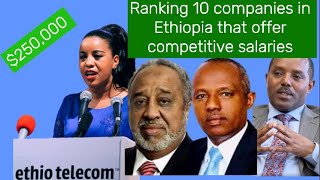 Top 10 Highest-Paying Companies in Ethiopia: Salaries & Benefits Breakdown (2025)