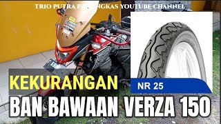 KEKURANGAN BAN BAWAAN VERZA 150 IRC NR 25