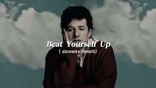 Beat Yourself Up - Charlie Puth ( slowed + reverb) 