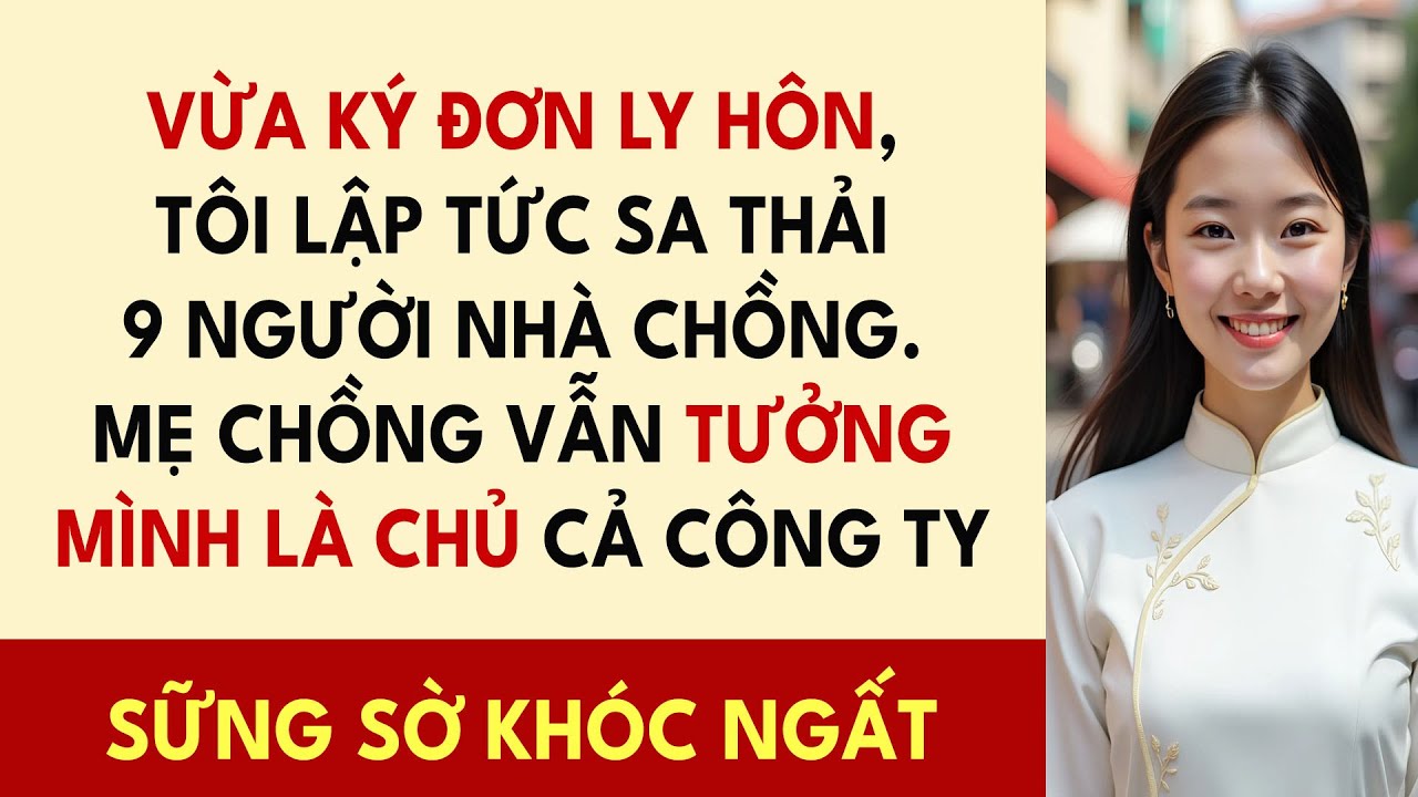 Vừa Ký Đơn Ly Hôn, Tôi Lập Tức Sa Thải 9 Người Nhà Chồng. Mẹ Chồng Vẫn Tưởng Mình Là Chủ Cả Công Ty