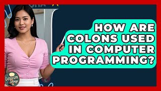 How Are Colons Used In Computer Programming - Lexicon Lounge