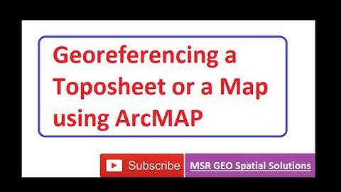 Georeferencing a Toposheet / MAP using ArcMAP or ArcGIS