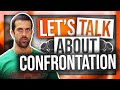 THE HARD TRUTH ABOUT CONFRONTATION | HOW TO HANDLE IT